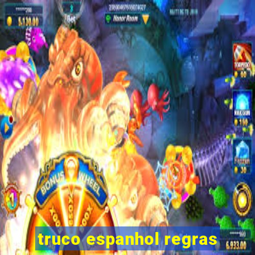 truco espanhol regras